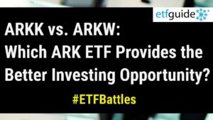 ETF Battles: ARKK vs. ARKW