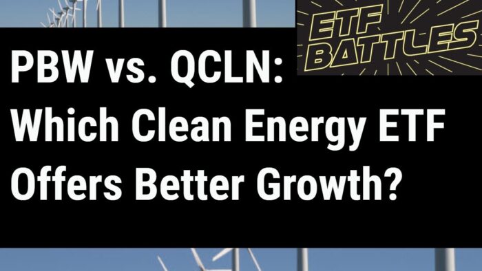 ETF Battles: PBW vs. QCLN