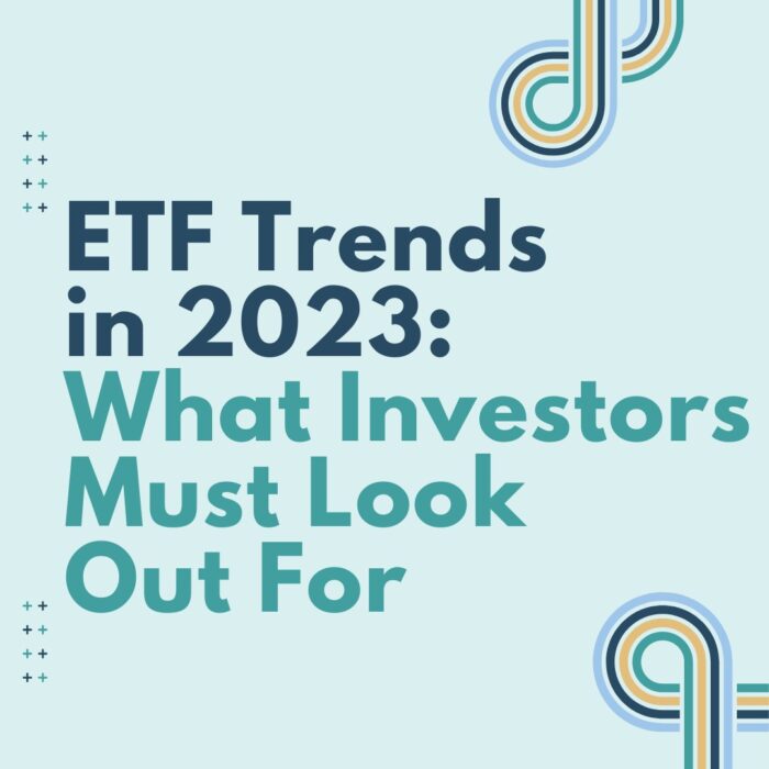 ETF Trends in 2023: What Investors Must Look Out For