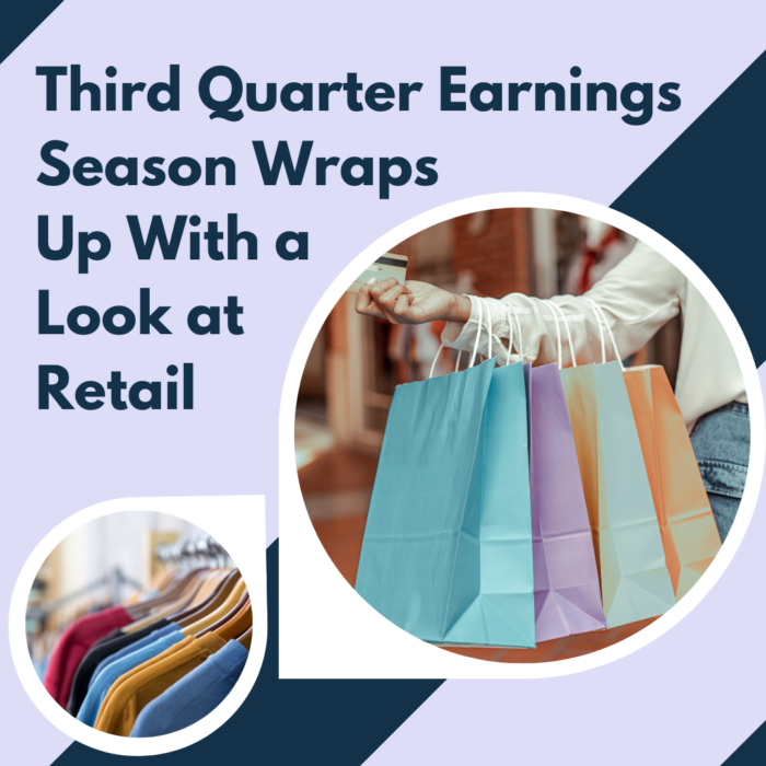 Third Quarter Earnings Season Wraps Up With a Look at Retail