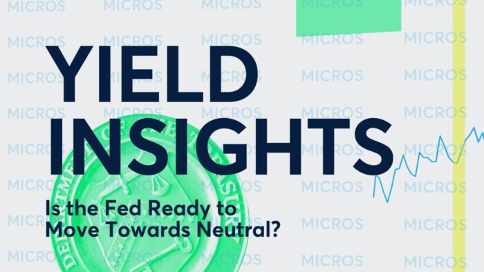 Yield Insights: Is the Fed Ready to Move Towards Neutral?