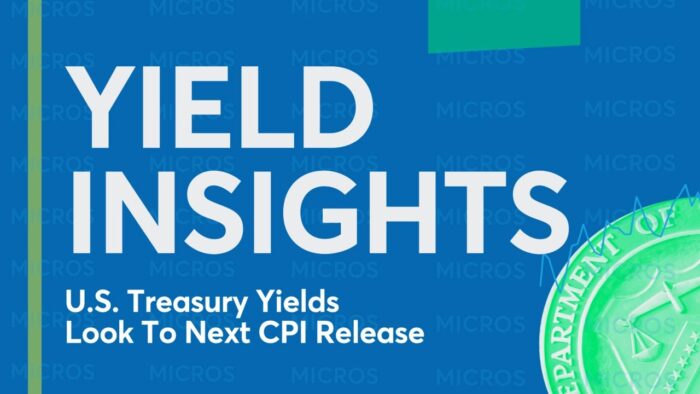 Yield Insights: U.S. Treasury Yields Look To Next CPI Release