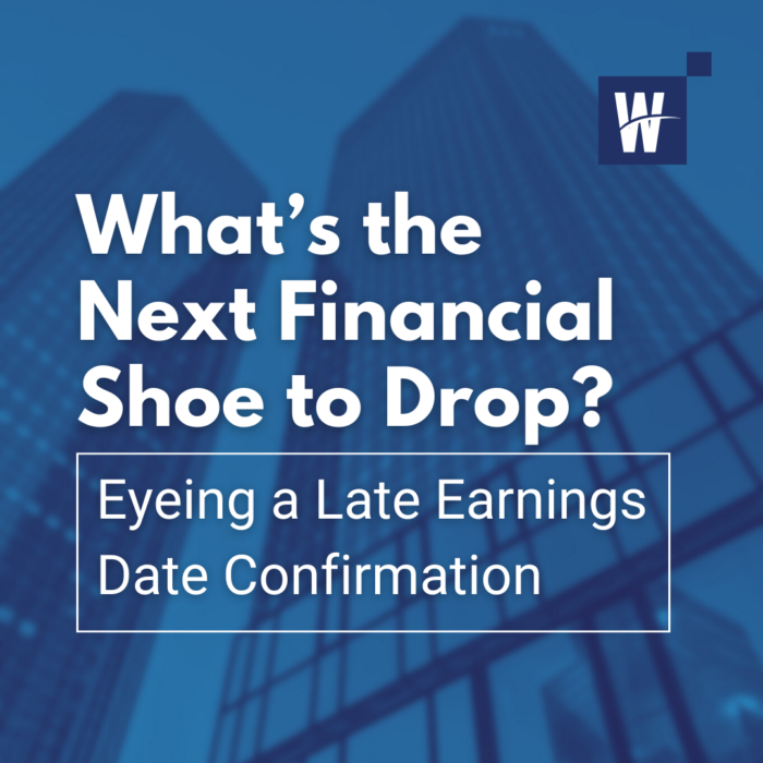 What’s the Next Financial Shoe to Drop? Eyeing a Late Earnings Date Confirmation