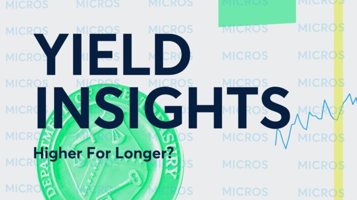 Yield Insights: Higher For Longer?
