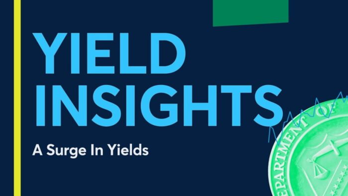 Yield Insights:  A Surge In Yields