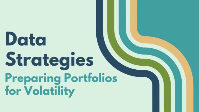 Data Strategies to Prepare Portfolios for Volatility
