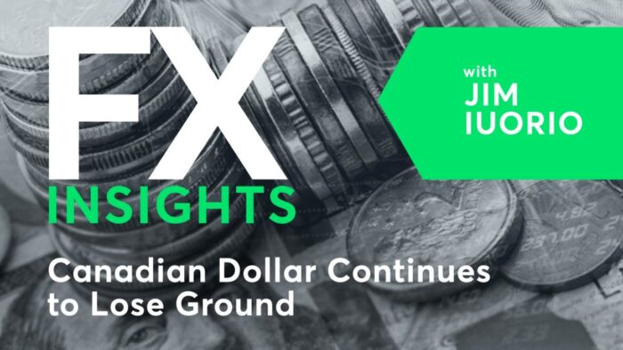 FX Insights: Canadian Dollar Continues to Lose Ground