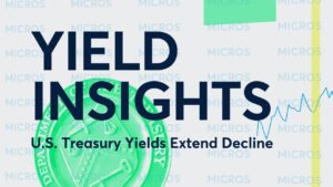 Yield Insights: U.S. Treasury Yields Extend Decline