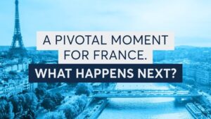 A Pivotal Moment For France. What Happens Next?